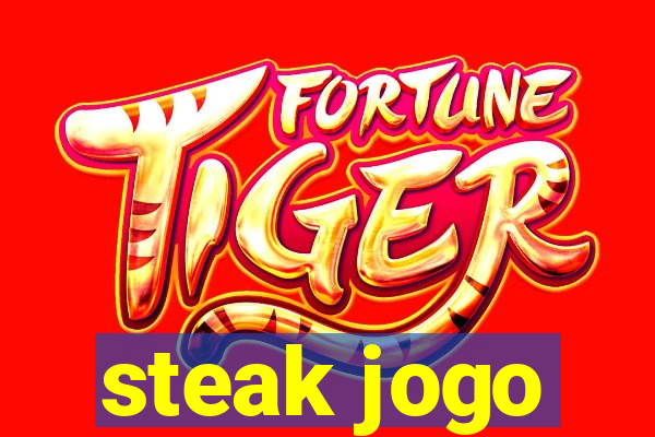 steak jogo