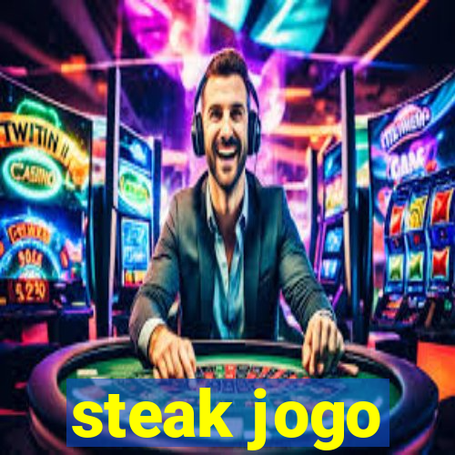 steak jogo