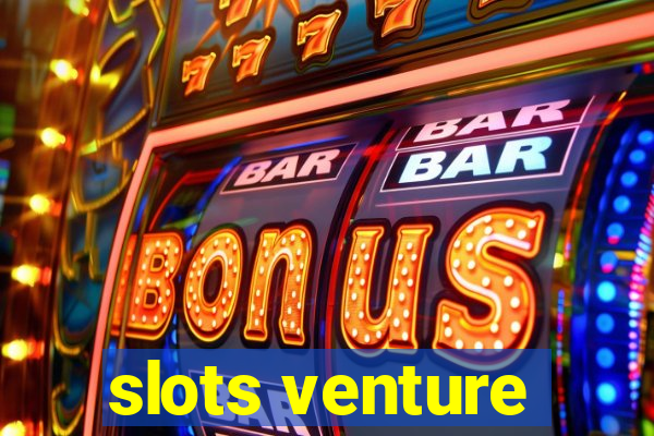 slots venture