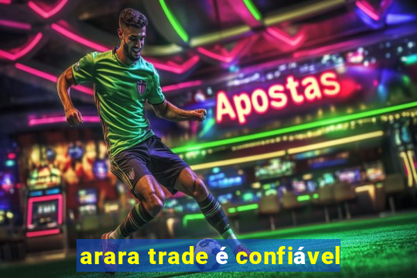 arara trade é confiável