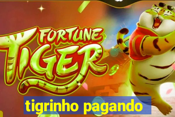 tigrinho pagando