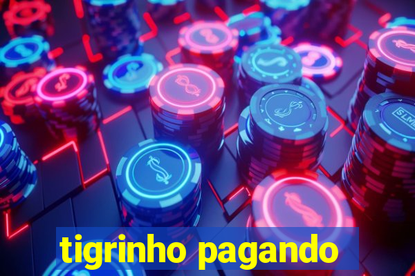 tigrinho pagando