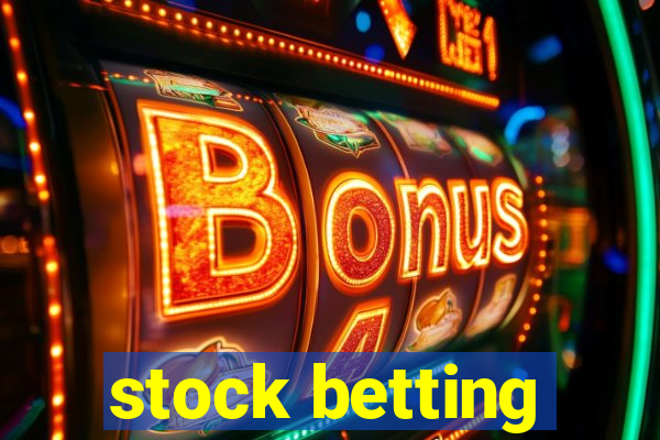 stock betting