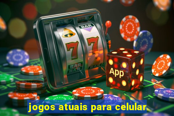 jogos atuais para celular