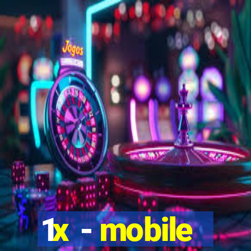 1x - mobile