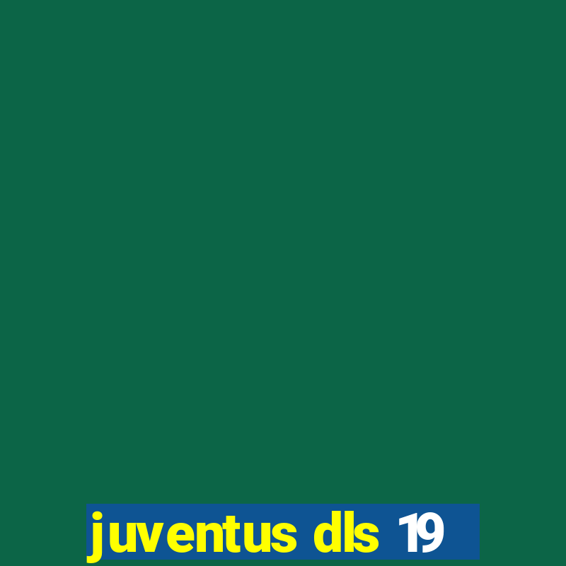 juventus dls 19