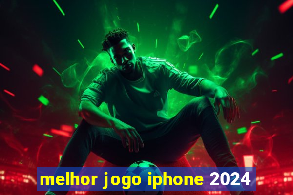 melhor jogo iphone 2024