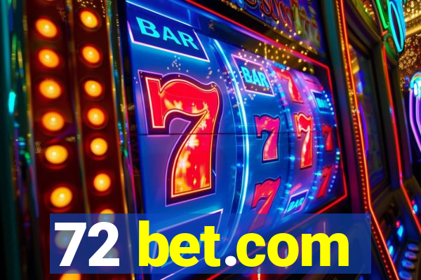 72 bet.com