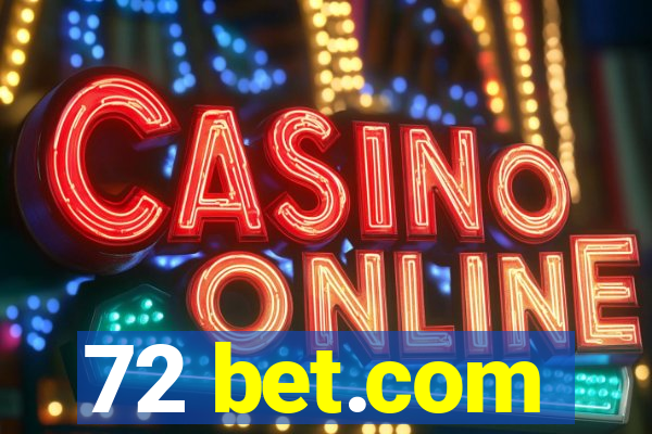 72 bet.com