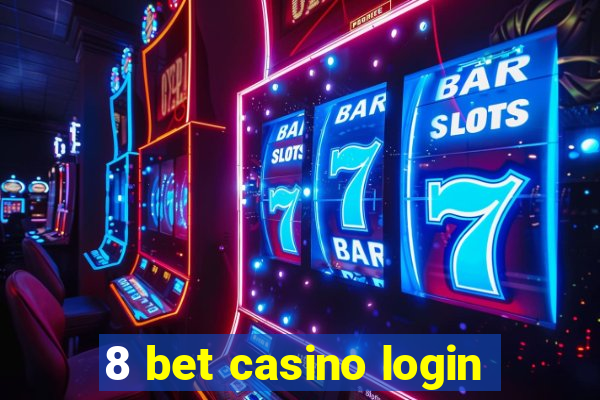 8 bet casino login