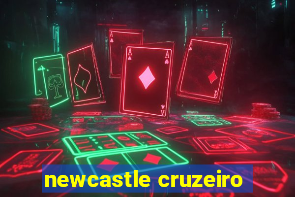 newcastle cruzeiro