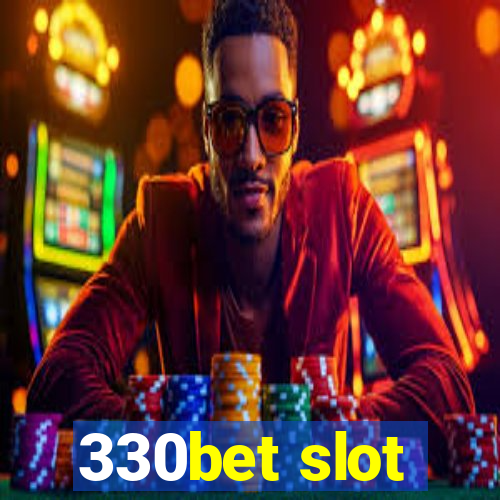 330bet slot