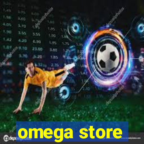 omega store