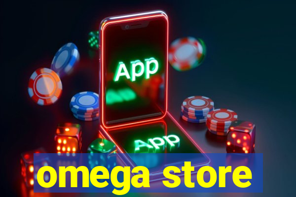 omega store