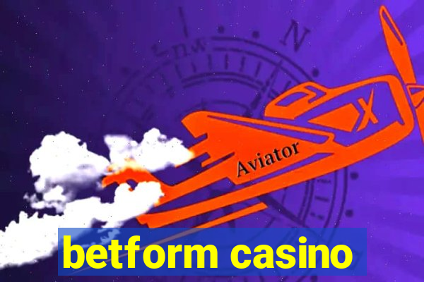 betform casino