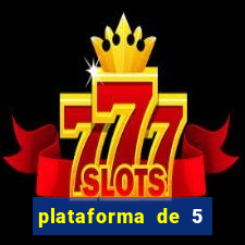 plataforma de 5 reais cassino