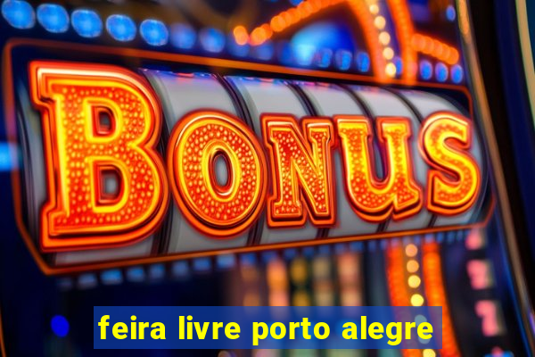 feira livre porto alegre