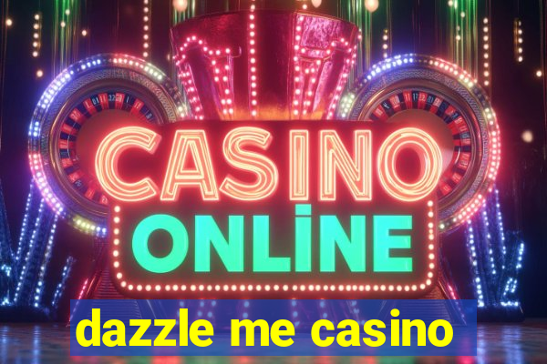 dazzle me casino