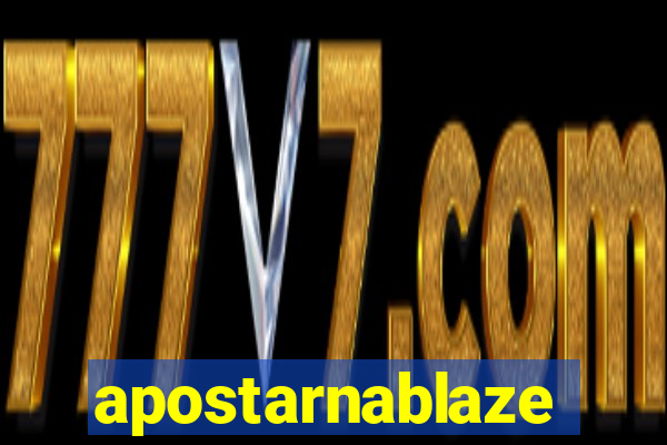 apostarnablaze