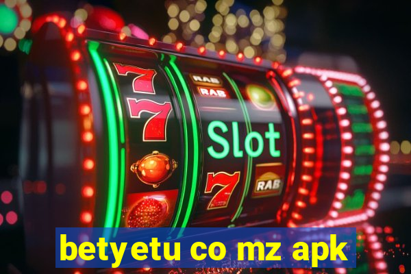 betyetu co mz apk