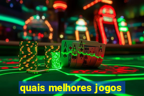 quais melhores jogos