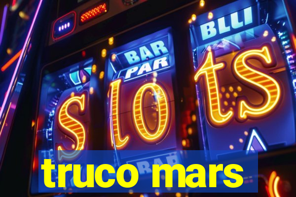 truco mars