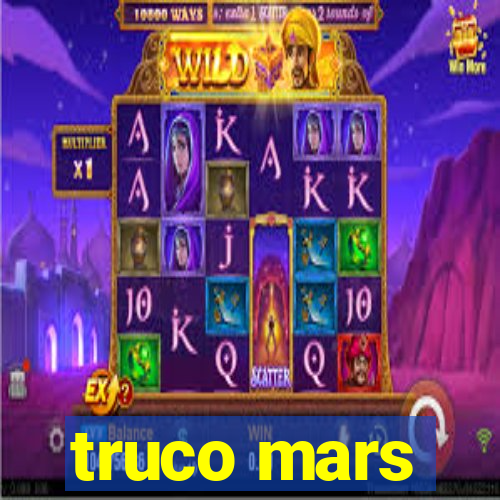 truco mars