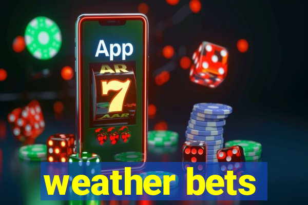 weather bets