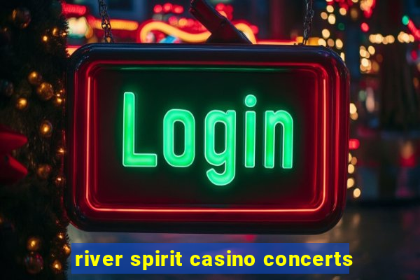 river spirit casino concerts