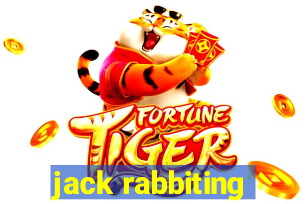 jack rabbiting