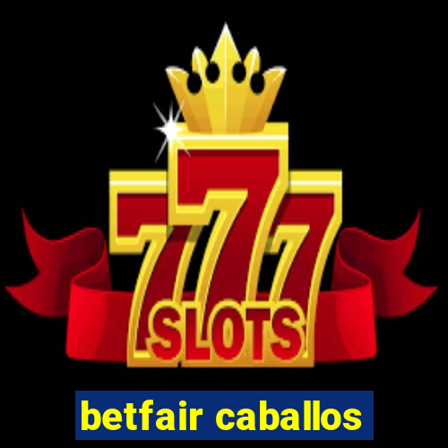 betfair caballos