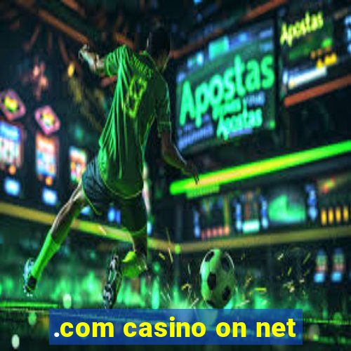 .com casino on net