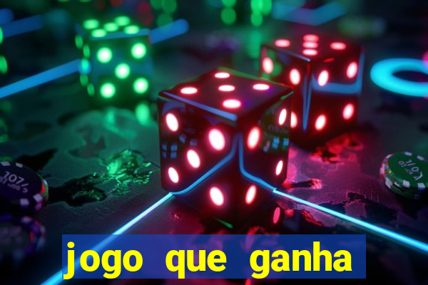 jogo que ganha dinheiro rápido