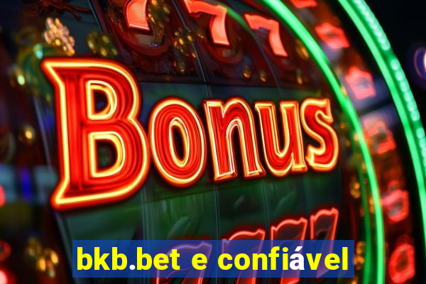 bkb.bet e confiável