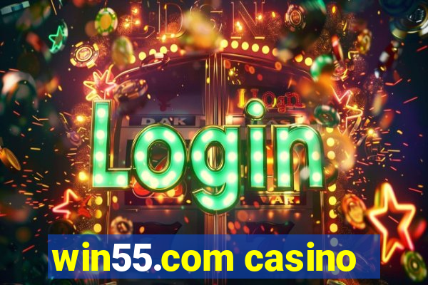 win55.com casino