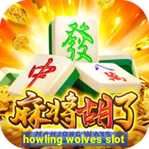 howling wolves slot