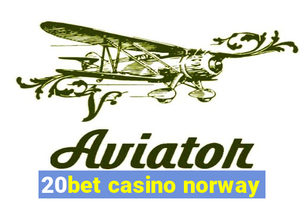 20bet casino norway