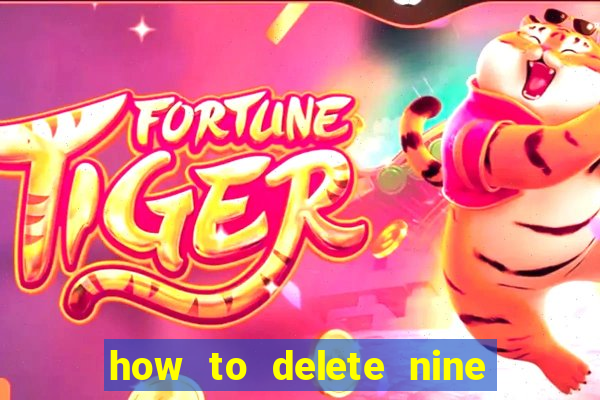 how to delete nine casino account