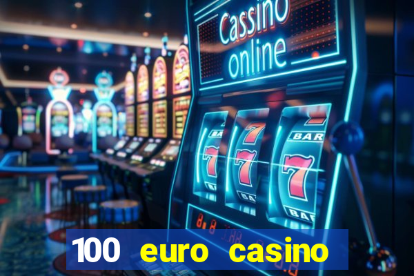 100 euro casino bonus ohne einzahlung