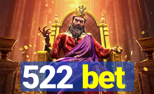 522 bet