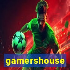 gamershouse