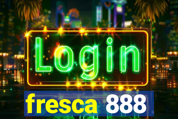 fresca 888