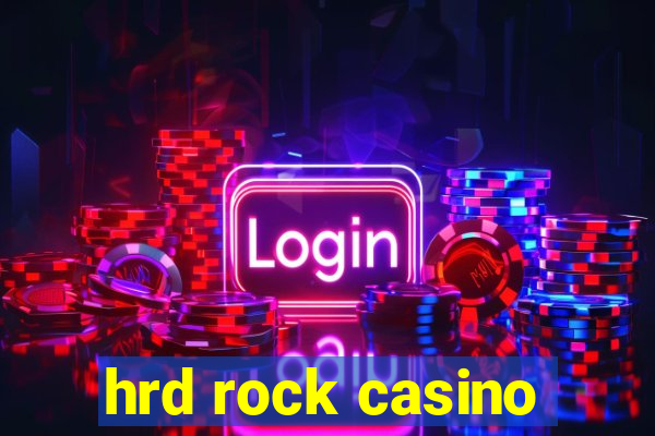 hrd rock casino