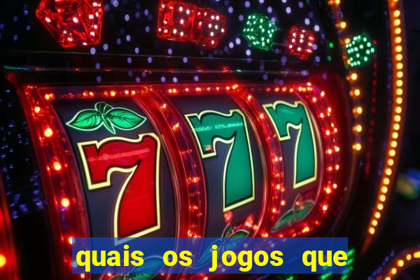 quais os jogos que d?o dinheiro de verdade