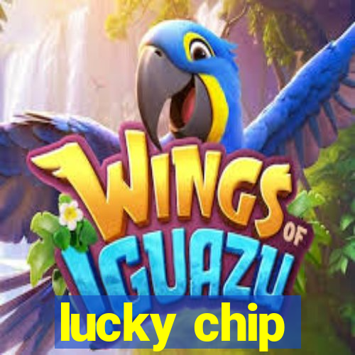 lucky chip