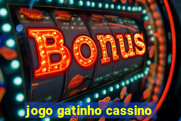 jogo gatinho cassino