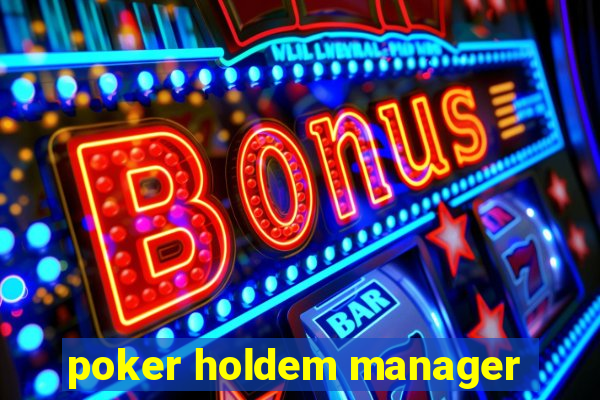 poker holdem manager