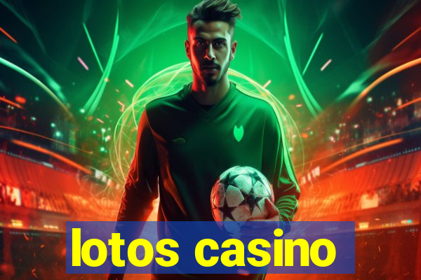 lotos casino