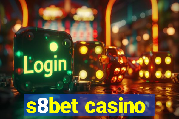 s8bet casino