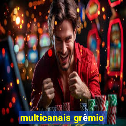 multicanais grêmio